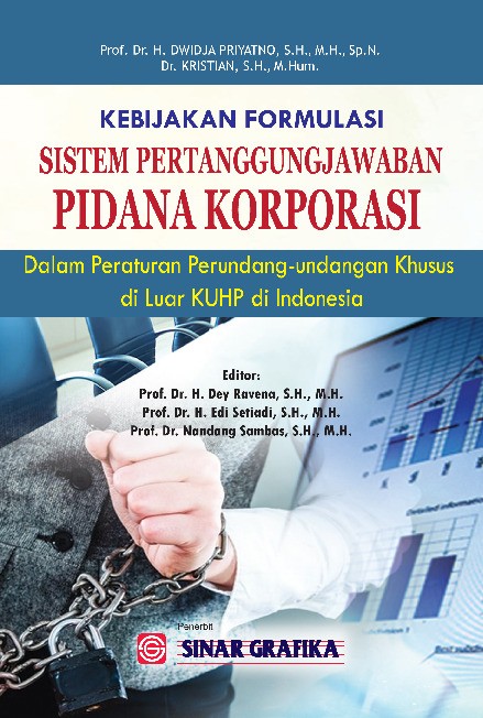 Kebijakan Formulasi Sistem Pertanggungjawaban Pidana Korporasi: Dalam Peraturan Perundang-Undangan Khusus di Luar KUHP di Indonesia